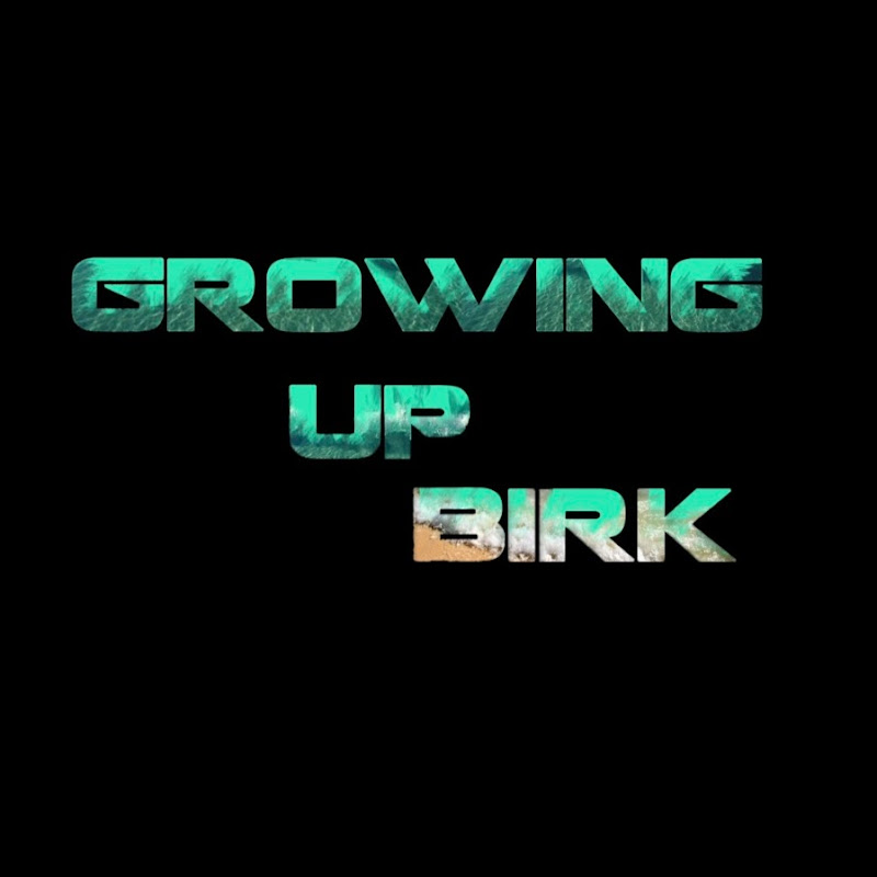 Growing Up Birk