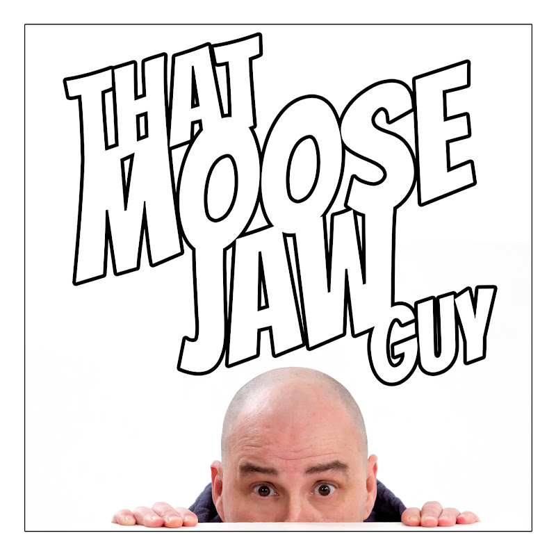 That Moose Jaw Guy