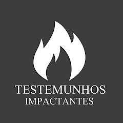 TESTEMUNHOS IMPACTANTES