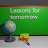 lessons for tomorrow