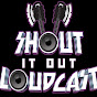 Shout It Out Loudcast logo