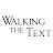 Walking The Text