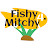 Fishy 4 Mitchy