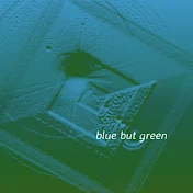 blue but green Official YouTube Channel