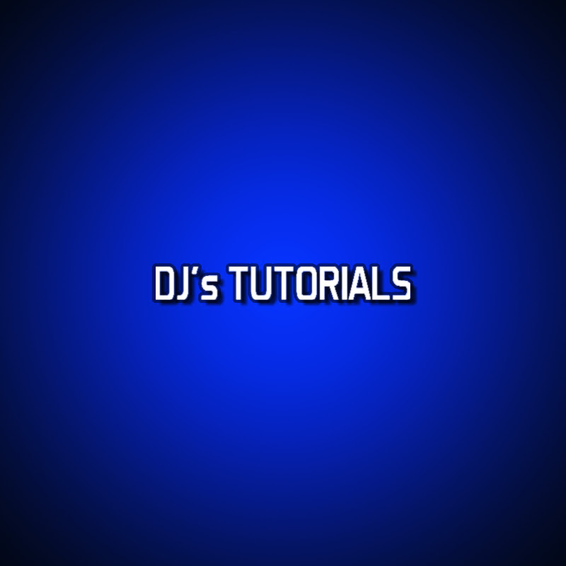 DJ's Tutorials