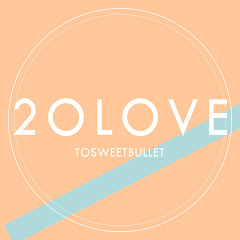 2o Love to Sweet Bullet