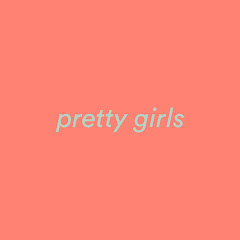 Pretty Girls