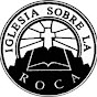 Iglesia Sobre La Roca Garland, TX logo