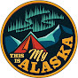 This Is My Alaska