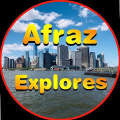 Afraz Explores net worth