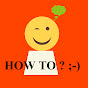 HOW TO :) ? logo