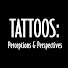 GY7X9HFP9m4-channel-avatar-TATTOOS: Perceptions & Perspectives