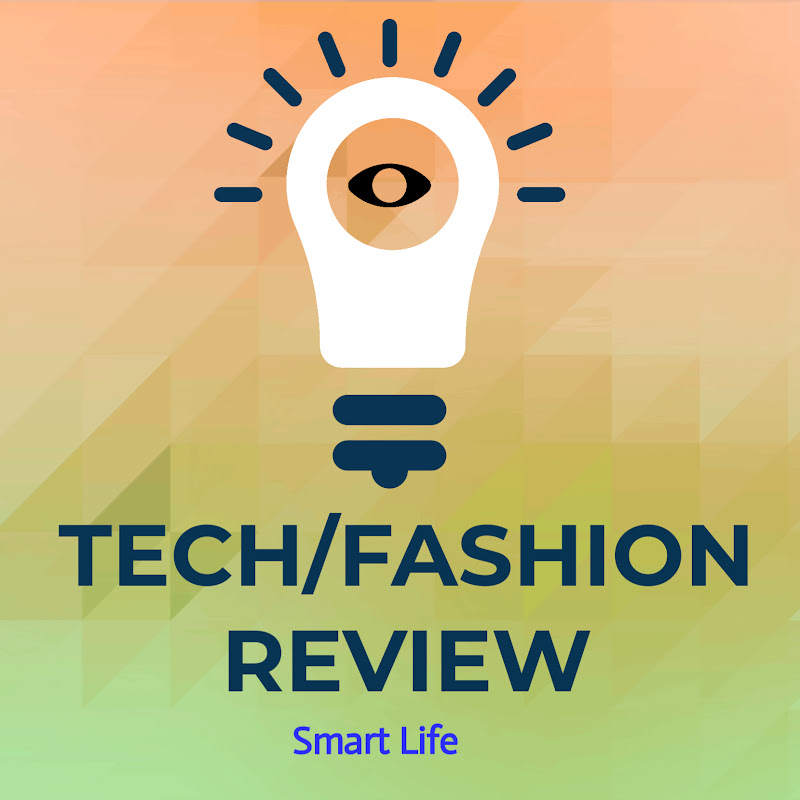 TECH & FASHION REVIEW