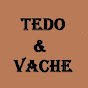 TEDO & VACHE