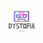 DYSTOPIA