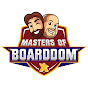 Masters of Boarddom