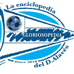 Gloriosopedia La enciclopedia del Alaves