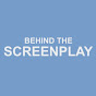 Behind the Screenplay