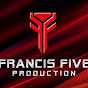 Francis Five Production