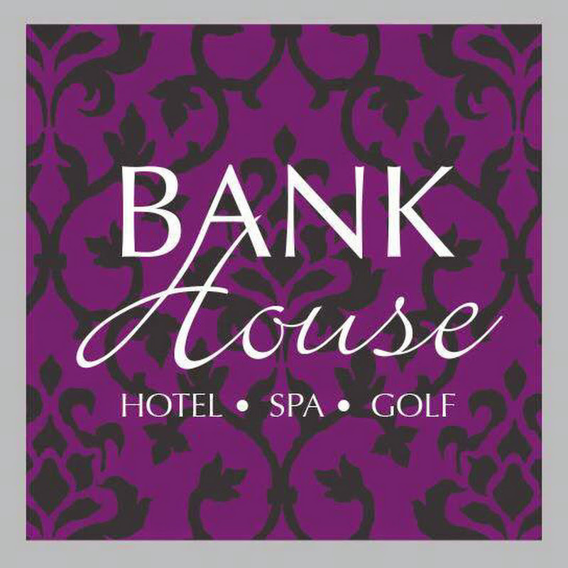 Bank House Hotel Spa and Golf