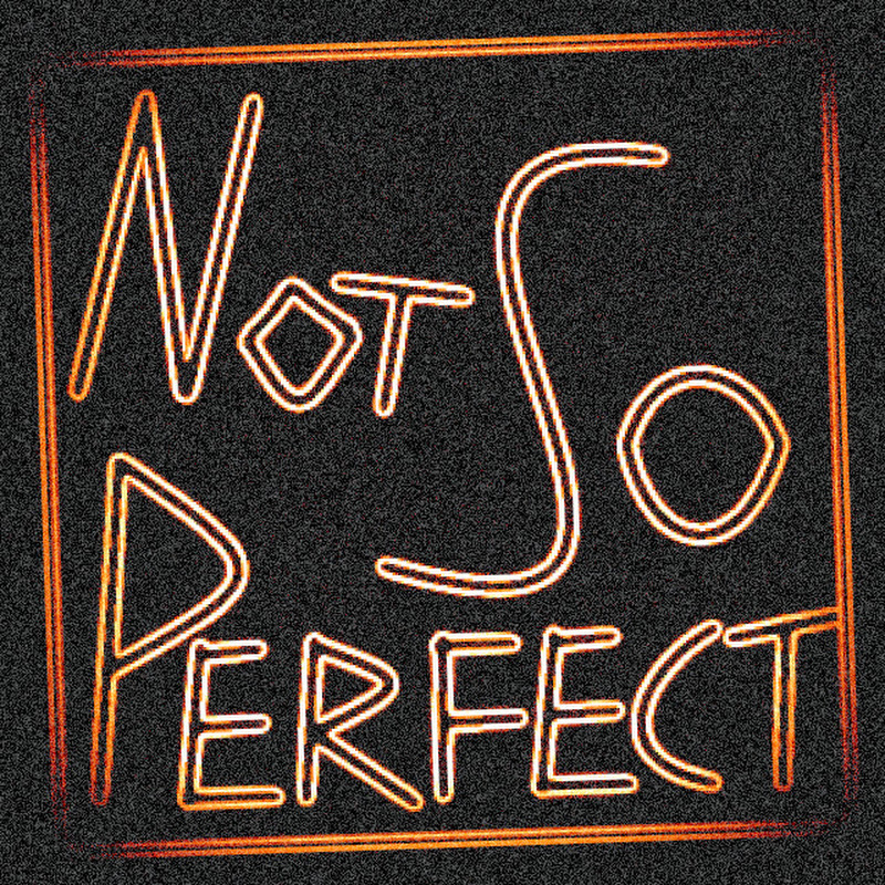 NotSoPerfect