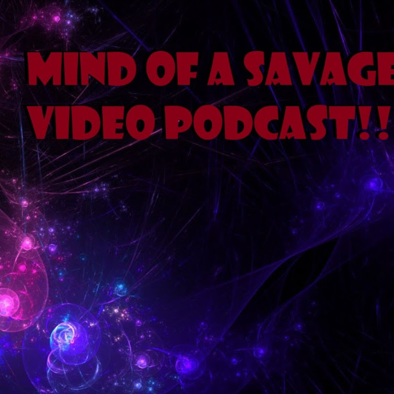 Mind OF A SAVAGE!!