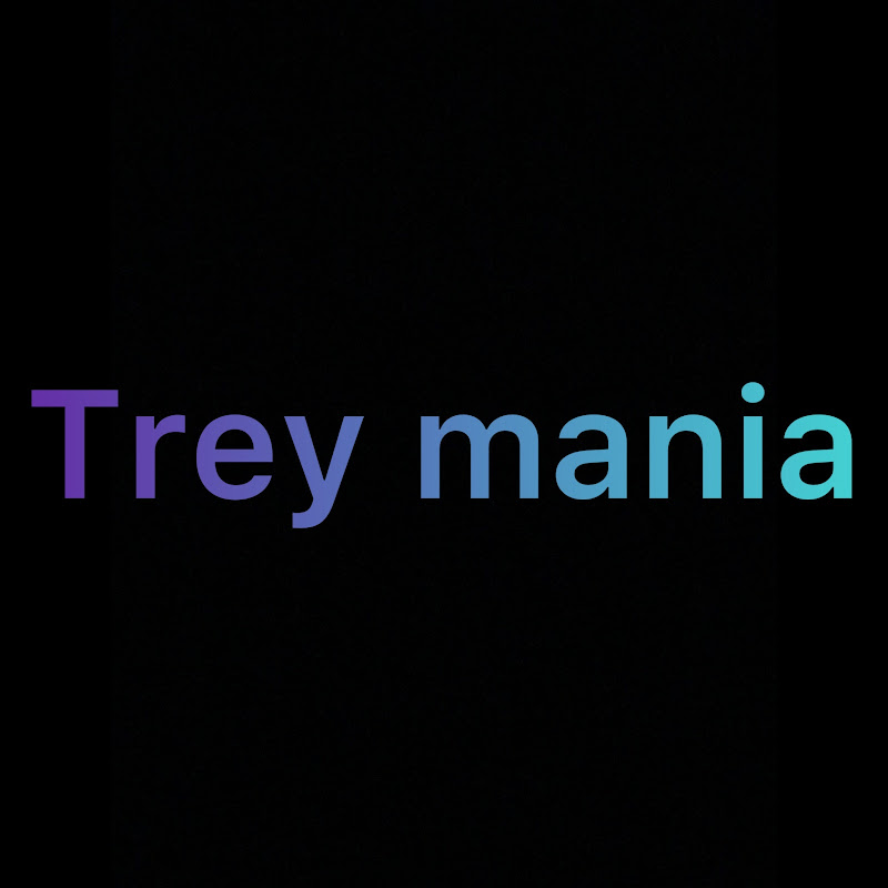 Trey Mania
