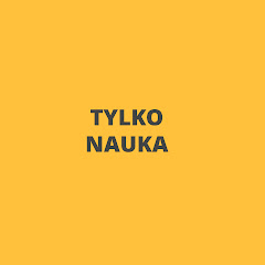 TYLKO NAUKA