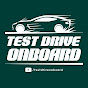 TEST DRIVE ONBOARD