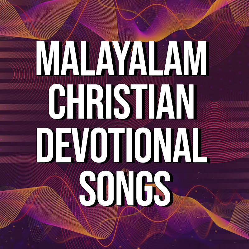 Malayalam Christian Devotional Songs