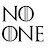 NO ONE