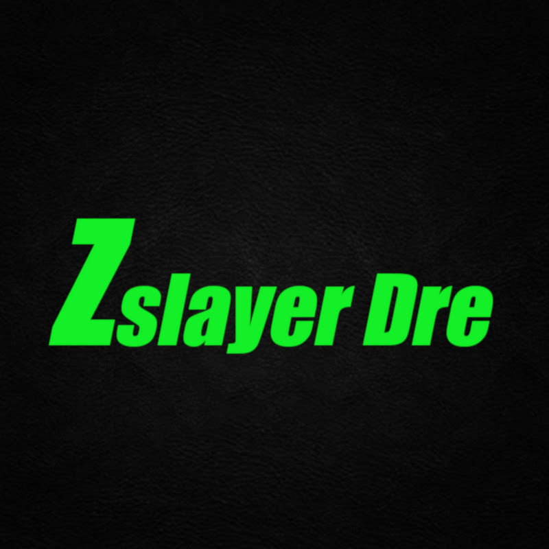 Zslayer Dre