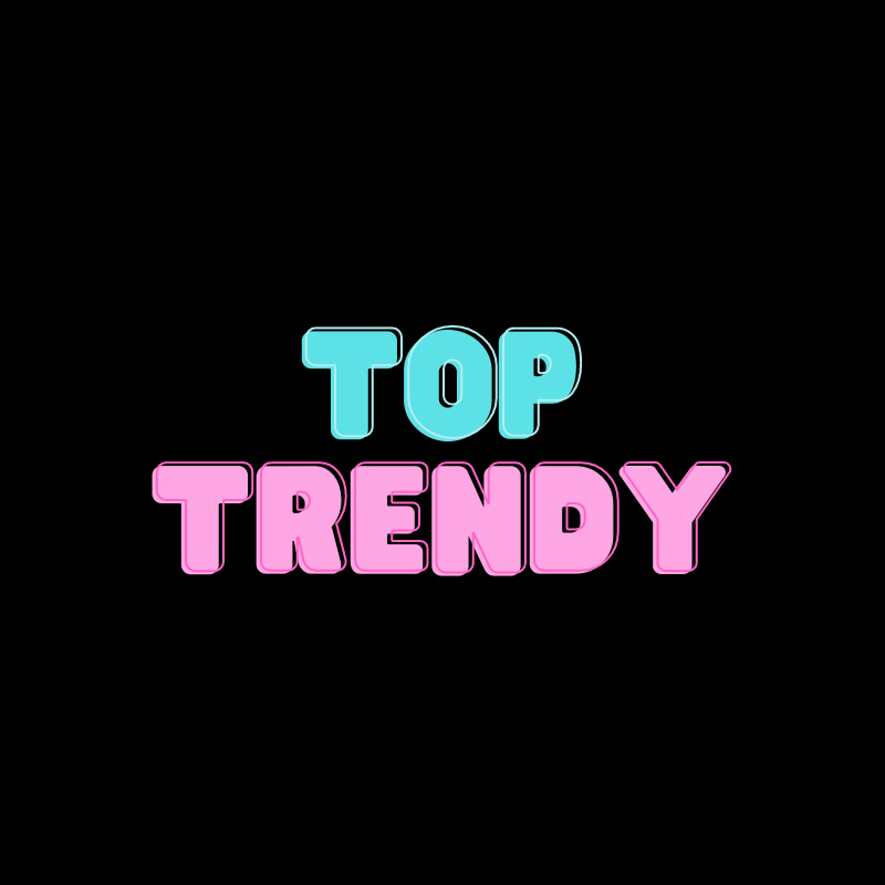Top Trendy