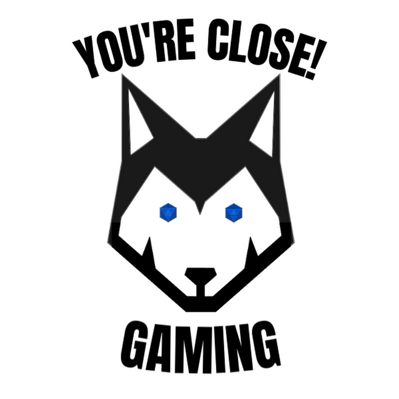 You'reCloseGaming