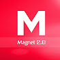 Magnet 2.0