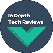 In Depth Tech Reviews