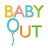 BabyOut