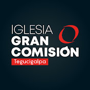 Iglesia Gran Comision Tegucigalpa