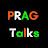 PRAG Talks