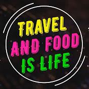 Travel and Food is Life