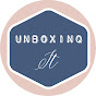 Unboxinq It