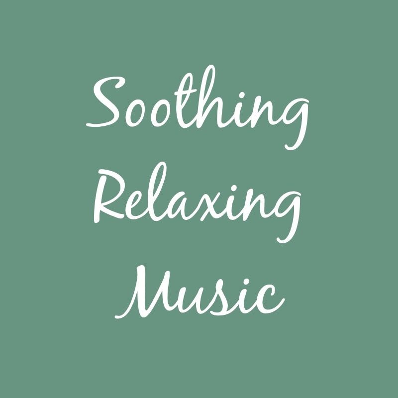 Soothing Relaxing Music