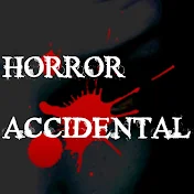 HorrorAccidental