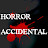 HorrorAccidental