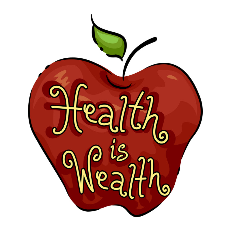 Health Is Wealth