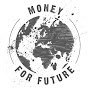 Money for Future