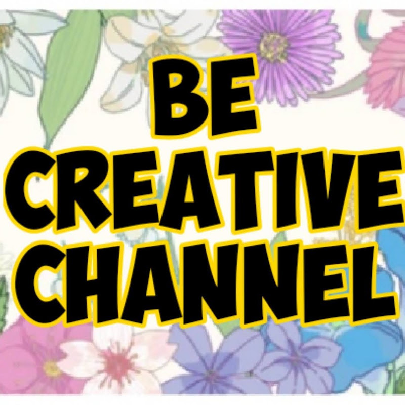 BE CREATIVE CHANNEL