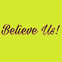 Believe Us! logo