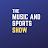 The Music and Sports Show