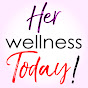 Her Wellness TODAY logo